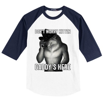 DonT Worry Kitten DaddyS Here Baseball Sleeve Shirt