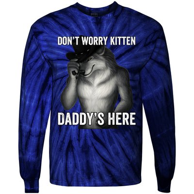 DonT Worry Kitten DaddyS Here Tie-Dye Long Sleeve Shirt