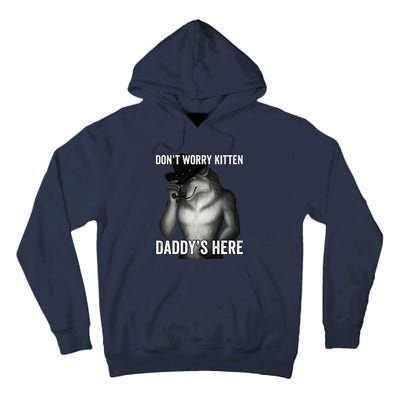 DonT Worry Kitten DaddyS Here Tall Hoodie