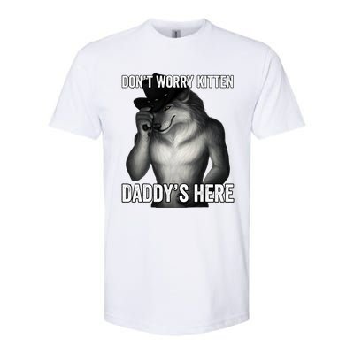 DonT Worry Kitten DaddyS Here Softstyle CVC T-Shirt