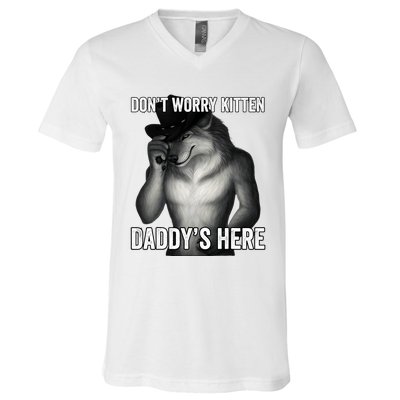 DonT Worry Kitten DaddyS Here V-Neck T-Shirt