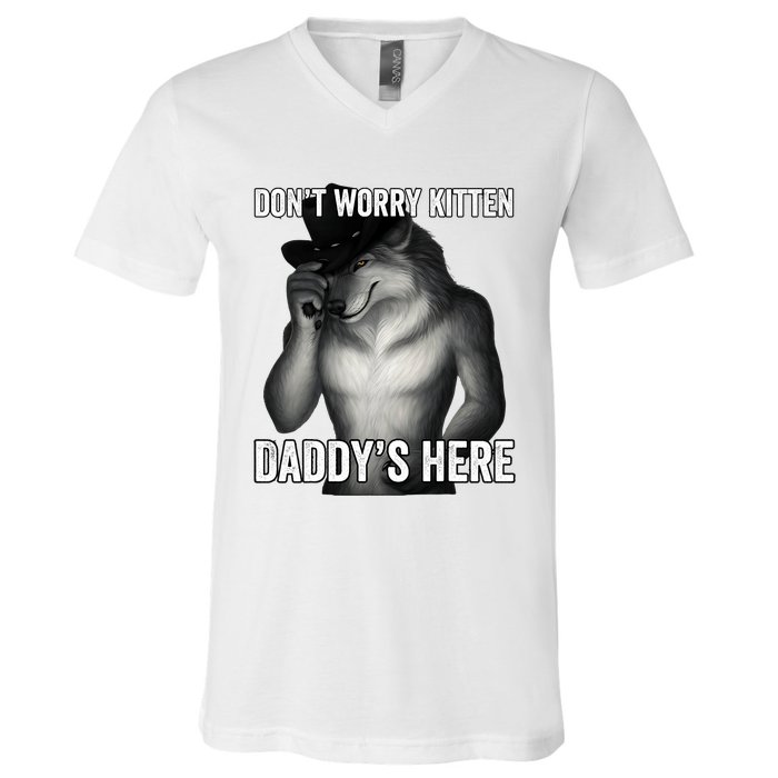 DonT Worry Kitten DaddyS Here V-Neck T-Shirt