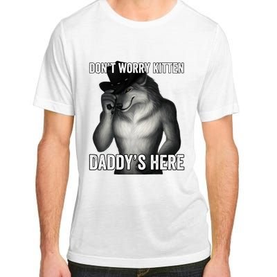 DonT Worry Kitten DaddyS Here Adult ChromaSoft Performance T-Shirt