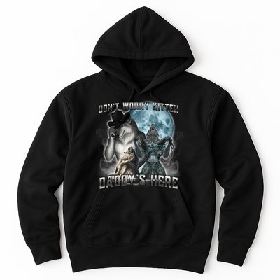 Don't Worry Kitten Daddy's Here Alpha Wolf Hoodie