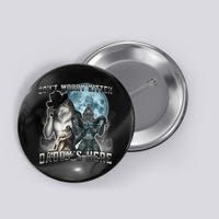 Don't Worry Kitten Daddy's Here Alpha Wolf Button