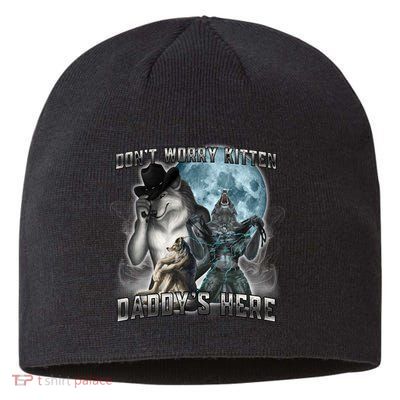 Don't Worry Kitten Daddy's Here Alpha Wolf Sustainable Beanie