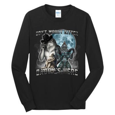Don't Worry Kitten Daddy's Here Alpha Wolf Tall Long Sleeve T-Shirt