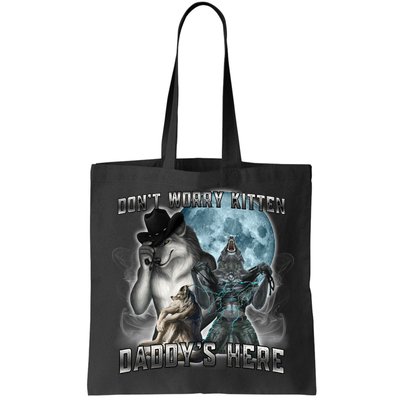 Don't Worry Kitten Daddy's Here Alpha Wolf Bag