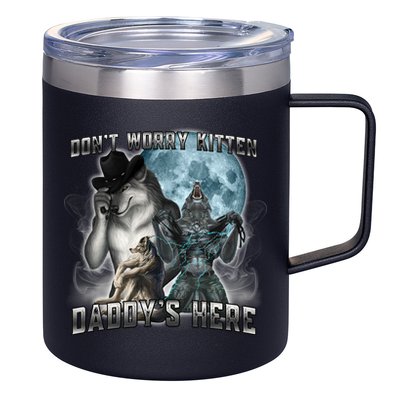Don't Worry Kitten Daddy's Here Alpha Wolf 12oz Stainless Steel Coffee Mug
