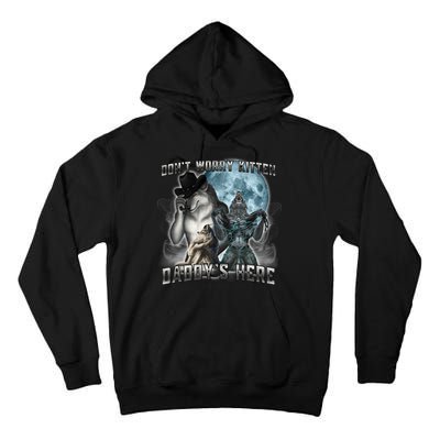 Don't Worry Kitten Daddy's Here Alpha Wolf Tall Hoodie