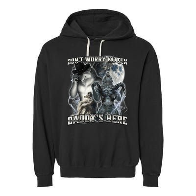 Don't Worry Kitten Daddy's Here Alpha Wolf Garment-Dyed Fleece Hoodie