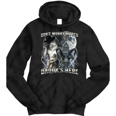 Don't Worry Kitten Daddy's Here Alpha Wolf Tie Dye Hoodie