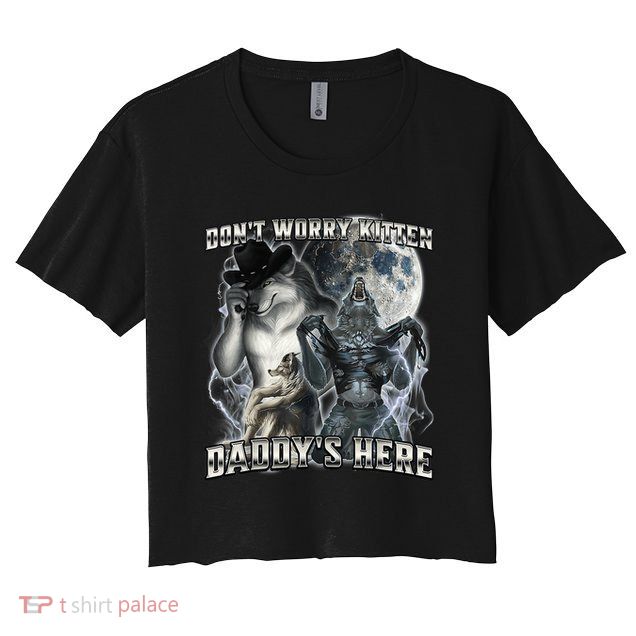 Don't Worry Kitten Daddy's Here Alpha Wolf Crop Top