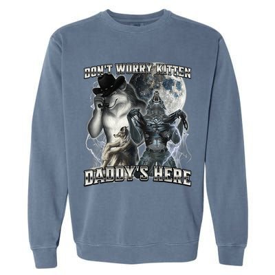 Don't Worry Kitten Daddy's Here Alpha Wolf Garment-Dyed Sweatshirt