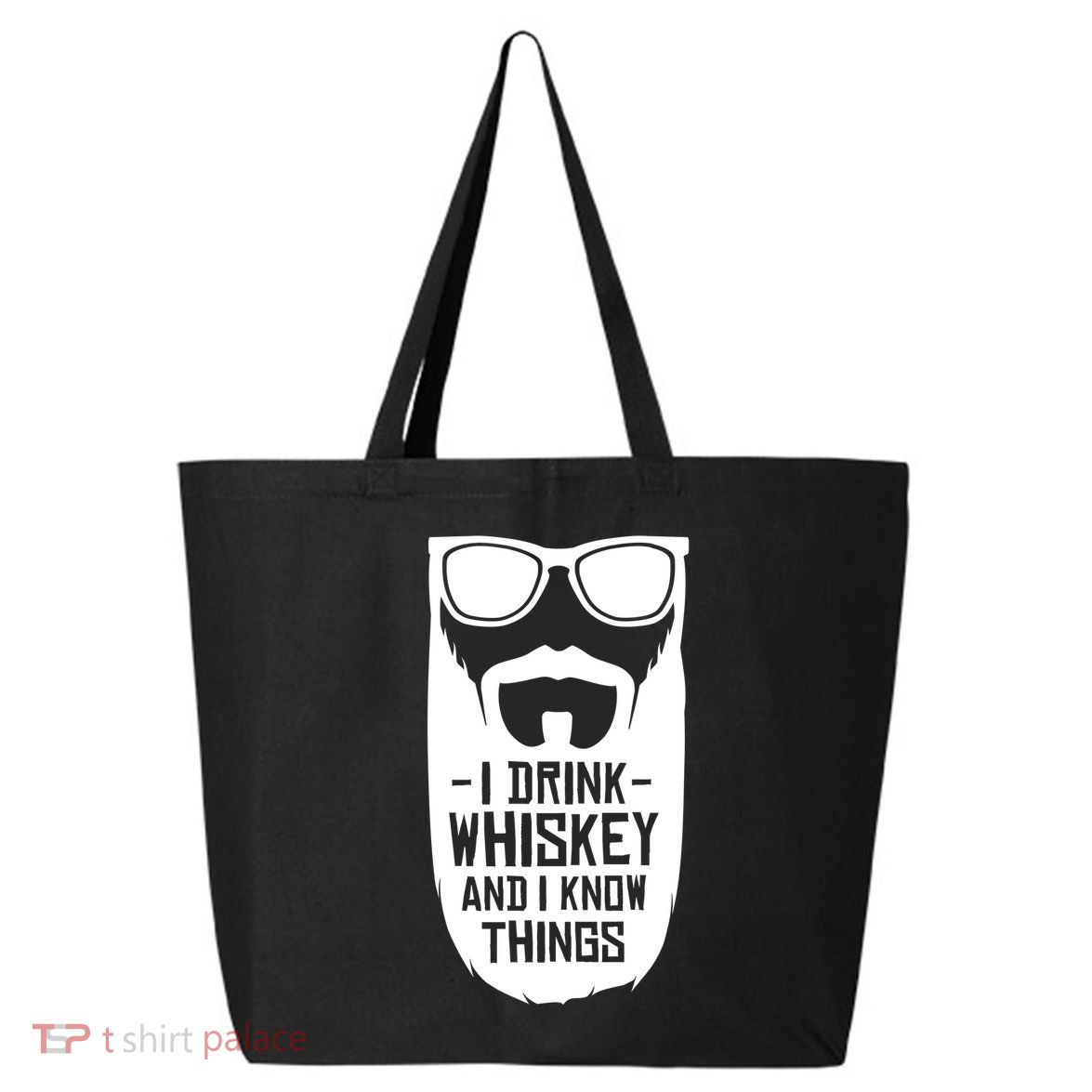 I Drink Whiskey And I Know Things 25L Jumbo Tote