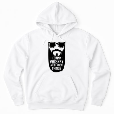 I Drink Whiskey And I Know Things Hoodie