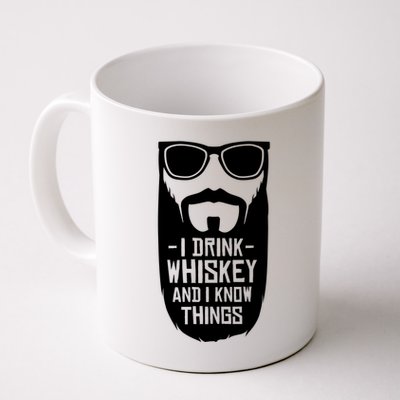I Drink Whiskey And I Know Things Mug