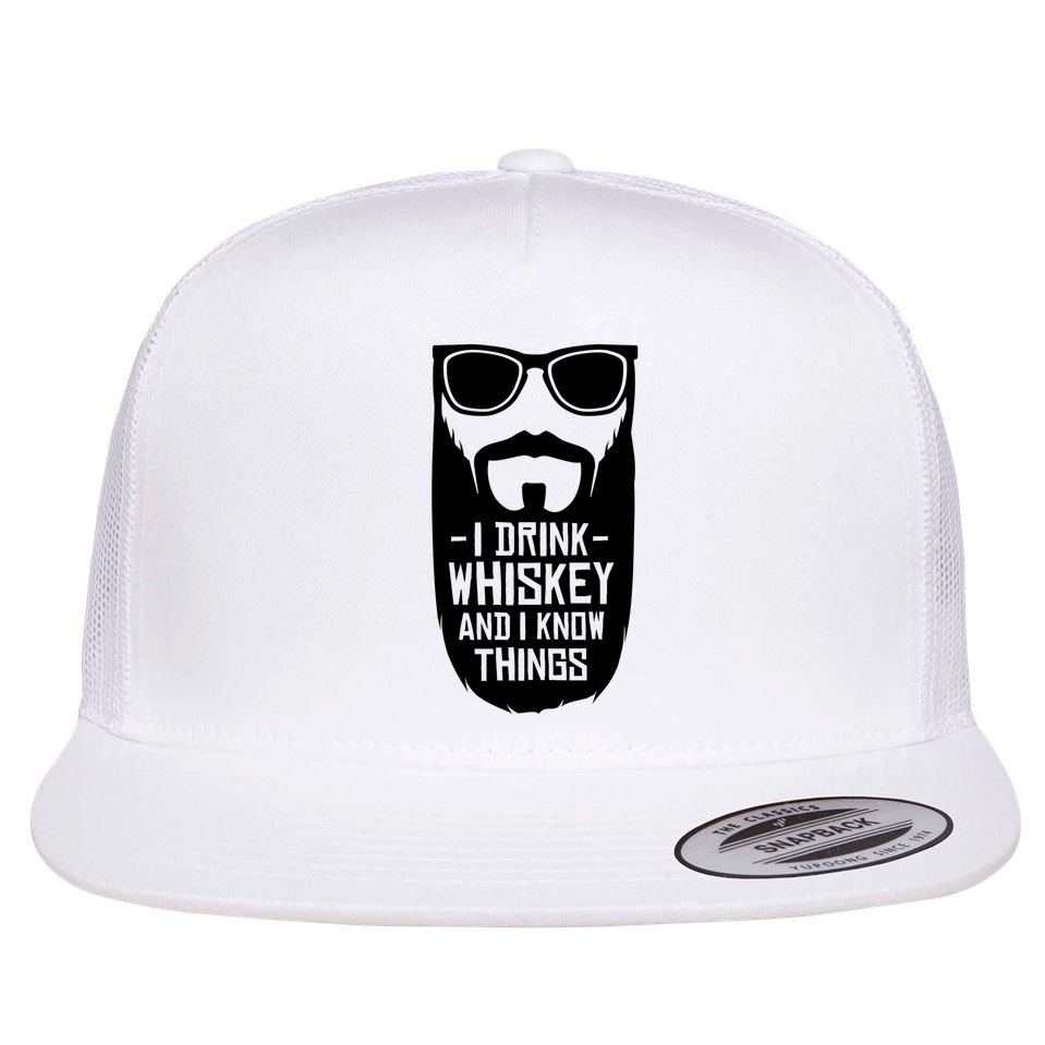 I Drink Whiskey And I Know Things Flat Bill Trucker Hat