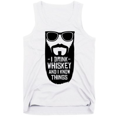 I Drink Whiskey And I Know Things Tank Top