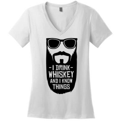 I Drink Whiskey And I Know Things Women's V-Neck T-Shirt