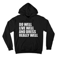 Do Well Live Well... Hoodie