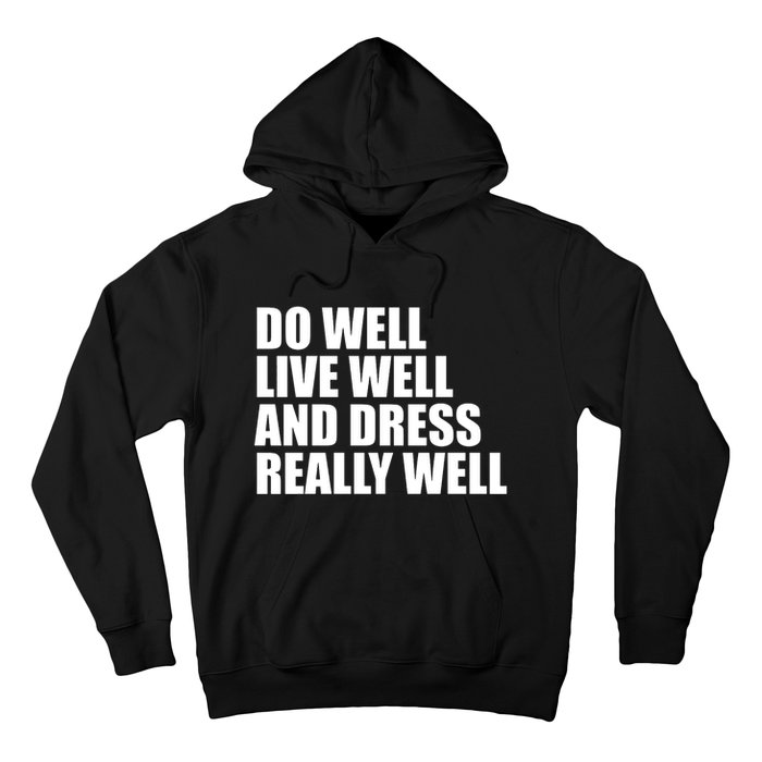 Do Well Live Well... Hoodie