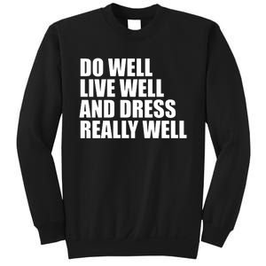 Do Well Live Well... Sweatshirt