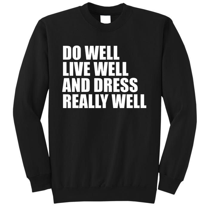 Do Well Live Well... Sweatshirt