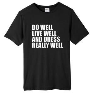 Do Well Live Well... Tall Fusion ChromaSoft Performance T-Shirt