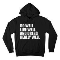 Do Well Live Well... Tall Hoodie