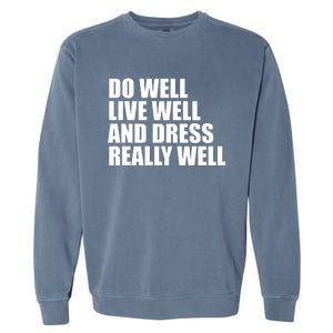 Do Well Live Well... Garment-Dyed Sweatshirt