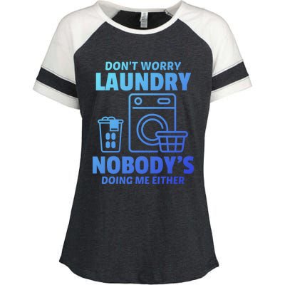 DonT Worry Laundry Nobody Is Doing Me Either Humor Laundry Great Gift Enza Ladies Jersey Colorblock Tee