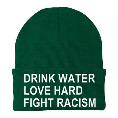 Drink Water Love Hard Fight Racism Knit Cap Winter Beanie