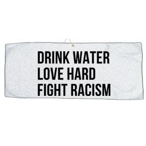 Drink Water Love Hard Fight Racism Motivational Quote Large Microfiber Waffle Golf Towel