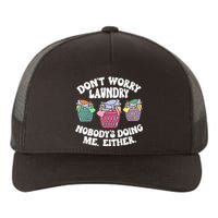 Don't Worry Laundry Nobody's Doing Me Either Funny Yupoong Adult 5-Panel Trucker Hat