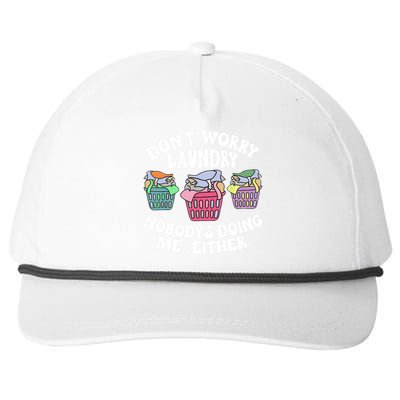 Don't Worry Laundry Nobody's Doing Me Either Funny Snapback Five-Panel Rope Hat