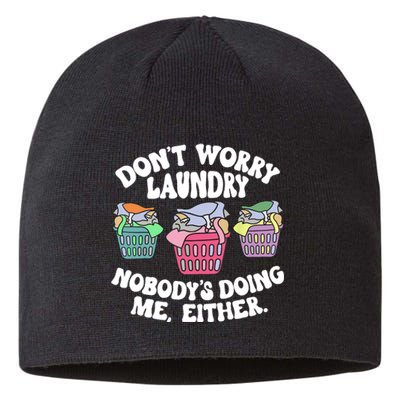 Don't Worry Laundry Nobody's Doing Me Either Funny Sustainable Beanie