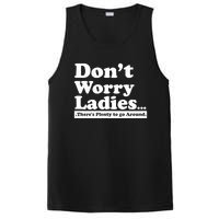 Dont Worry Ladies Theres Plenty To Go Around PosiCharge Competitor Tank