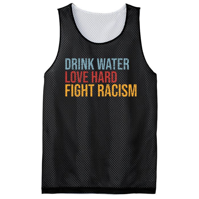 Drink Water Love Hard Fight Racism Vintage Mesh Reversible Basketball Jersey Tank