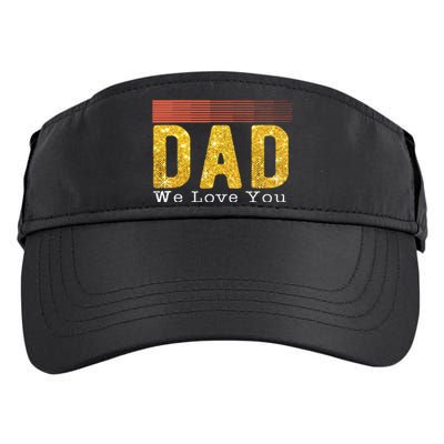 Dad We Love You Fathers Day Funny Retro Vintage Gifts Adult Drive Performance Visor