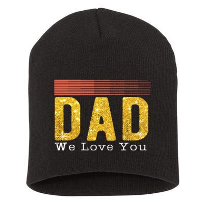 Dad We Love You Fathers Day Funny Retro Vintage Gifts Short Acrylic Beanie