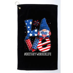 Dietary Worker Love 4th Of July Gnome Usa Patriotic Meaningful Gift Platinum Collection Golf Towel