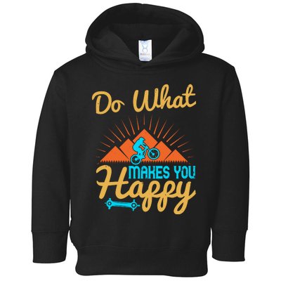 Do What Makes You Happy Mountain Biking Toddler Hoodie