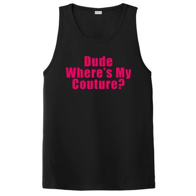 Dude WhereS My Couture Sarcastic Funny Saying PosiCharge Competitor Tank