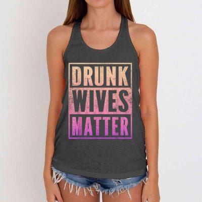 Drunk Wives Matter Fading Color Fade Funny Wife Women's Knotted Racerback Tank