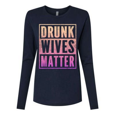 Drunk Wives Matter Fading Color Fade Funny Wife Womens Cotton Relaxed Long Sleeve T-Shirt