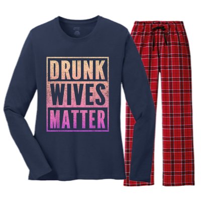 Drunk Wives Matter Fading Color Fade Funny Wife Women's Long Sleeve Flannel Pajama Set 