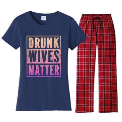 Drunk Wives Matter Fading Color Fade Funny Wife Women's Flannel Pajama Set