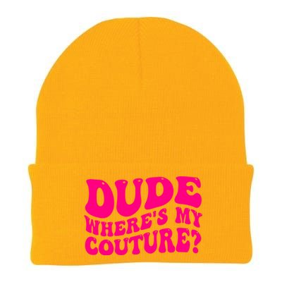 Dude Wheres My Couture Trending Sarcastic Funny Saying Knit Cap Winter Beanie