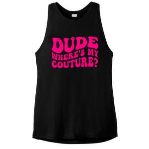 Dude Wheres My Couture Trending Sarcastic Funny Saying Ladies PosiCharge Tri-Blend Wicking Tank